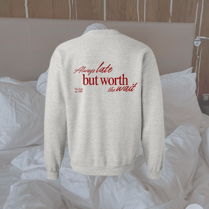 Always Late but Worth the Wait - Customizable Year