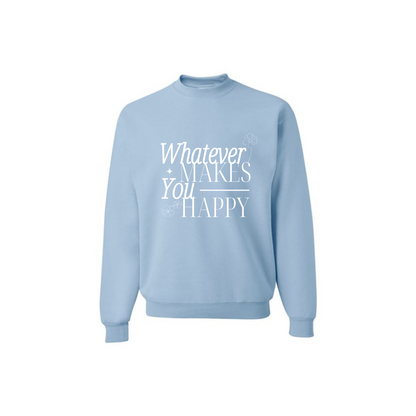 Whatever Makes You Happy